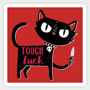 Tough Luck Sticker